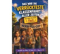 Das war die verrückteste Klassenfahrt aller Zeiten (Nele, Band4): Ein lustiges Kinderbuch ab 9 Jahren über Freundschaft, Teamgeist und das Chaos auf Klassenfahrt