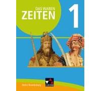 Das Waren Zeiten 01 Berlin/Brandenburg. Vom Mittelalter Bis 1900. Themen Der Geschichte 7/8