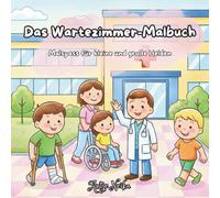 Das Wartezimmer-Malbuch: Malspass für kleine und große Helden