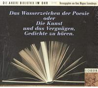 Das Wasserzeichen der Poesie oder die Kunst und das Vergnügen GEedichte zu hören [Audio CD] Hans Magnus Enzensberger