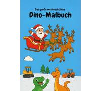 Das weihnachtliche Dino-Malbuch