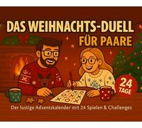 Das Weihnachts-Duell für Paare: Das lustige Adventskalender Buch mit 24 Spielen und Challenges - ideal zum Verschenken und für viele lustige Stunden im Dezember