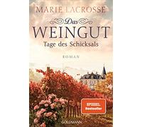 Das Weingut. Tage des Schicksals: Das Weingut 3 - Roman