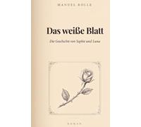 Das weiße Blatt: Die Geschichte von Sophie und Luna