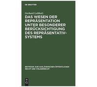 Das Wesen Der Repräsentation Unter Besonderer Berücksichtigung Des Repräsentativsystems