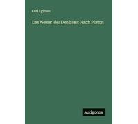 Das Wesen des Denkens: Nach Platon