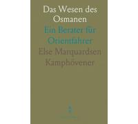 Das Wesen des Osmanen: Ein Berater für Orientfahrer