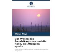 Das Wesen des Panafrikanismus und die Rolle, die Äthiopien spielte