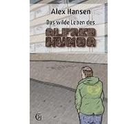Das Wilde Leben Des Alfred Humoa