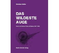 Das wildeste Auge: Horror und Science Fiction all'italiana (1957-1994)