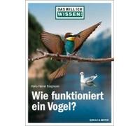 Das Will Ich Wissen! Wie Funktioniert Ein Vogel?