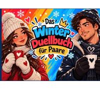 Das Winter Duellbuch für Paare - spannende Paarspiele zu zweit: Das große Winter-Duell | 25 romantische 1-gegen-1 Duelle für kalte Tage für 2 Personen | Ehemann gegen Ehefrau