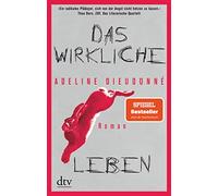 Das wirkliche Leben – roman – dtv