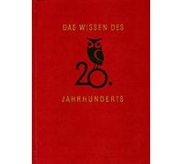 Das Wissen Des 20. Jahrhunderts - Das Große Illustrierte Bildungs - Lexikon i...