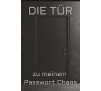 Das witzige Notizbuch für Passwörter, PINs & geheime Zugänge - nie wieder „Passwort vergessen“!: Praktisches Passwortbuch - hilft im digitalen Leben