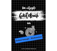 Das witzigste Gästebuch ever: Geburtstags-Wahnsinn, lustiges Geschenk, Feier, Party, Freunde, Familie, blau