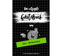 Das witzigste Gästebuch ever: Klo-Wahnsinn, lustiges Geschenk, Toilette, WC, Humor, Spaß, grün