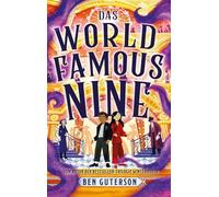 Das World Famous Nine: Ein neues Leseabenteuer des Meistererzählers und Bestsellerautors Ben Guterson - mit kniffligen Rätseln und Hochspannung bis ... Ein magischer Fantasy-Krimi ab 11 Jahren