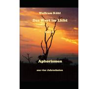 Das Wort Im Licht: Aphorismen Aus Vier Jahrzehnten -- Teil Iii
