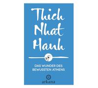 Das Wunder des bewussten Atmens – Arkana Verlag