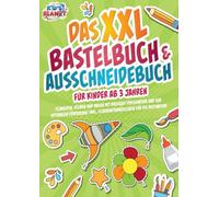 Das XXL Bastelbuch & Ausschneidebuch für Kinder ab 3 Jahren: Schneiden, Kleben und Malen mit riesigem Spaßfaktor und zur optimalen Förderung! Inkl. Scherenführerschein für die Motivation