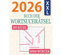 Das XXL Buch der Wortsuchrätsel: 300 Rätsel | 6000 Wörter | Wörtersuche Rätselbuch in Großdruck für Erwachsene und Senioren | Band 2
