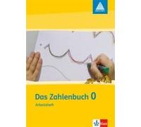 Das Zahlenbuch 0 Schülerarbeitsheft 1. Schuljahr