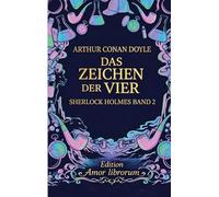 Das Zeichen der Vier: Ein Wettlauf gegen die Zeit und den Wahnsinn