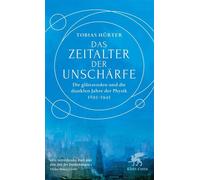 Das Zeitalter der Unschärfe Die glänzenden und die dunklen Jahre der Physik 1895-1945 - Tobias Hurter - Klett-Cotta - ebook (ePub) - Livre