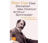 Das Zeitalter Des Doktor Arthur Schnitzler