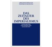 Das Zeitalter des Imperialismus Schöllgen, Gregor,Kießling, Friedrich (Auteur)