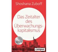 Das Zeitalter des Überwachungskapitalismus