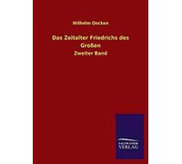 Das Zeitalter Friedrichs Des Großen