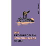 Das Ziegenproblem: Roman | Eine tragikomische Parabel auf die Zerstörung der Natur durch die Menschen