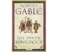 Das zweite Königreich: Epischer historischer Roman über Macht, Verrat und Liebe