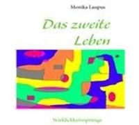 Das zweite Leben Laupus, Monika (Auteur)