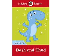 Dash and Thud - Ladybird Readers Starter Level 10 - [Livre en VO] Unknown (Auteur)