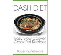 Dash Diet Easy Slow Cooker Crock Pot Recipes