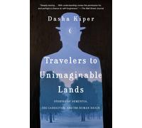 Dasha Kiper Travelers to Unimaginable Lands (Poche)