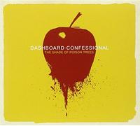 Dashboard Confessional - Shade of Poison Trees