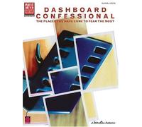 Dashboard Confessional: The Places You Have Come To Fear The Most