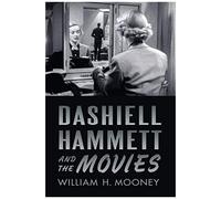 Dashiell Hammett And The Movies