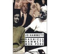 Dashiell Hammett mon père - Jo Hammett - Rivages - Poche - Roman