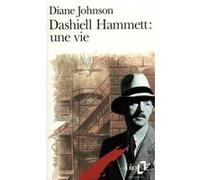 Dashiell Hammett : une vie Diane Johnson (Auteur), François Lasquin (Traduction)