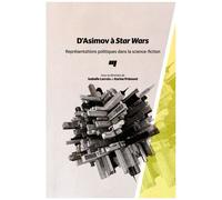 D'asimov À Star Wars - Représentations Politiques Dans La Science-Fiction