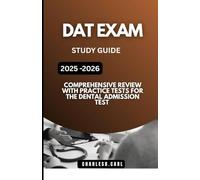 DAT EXAM STUDY GUIDE: COMPREHENSIVE REVIEW WITH PRACTICE TESTS FOR THE DENTAL ADMISSION TEST