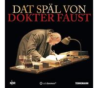 Dat Späl von Dokter Faust: Goethes Faust als plattdeutsches Hörspiel