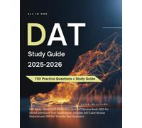 DAT Study Guide 2025-2026: All in One DAT Review Book 2025 for Dental Admission Test Examination. Includes DAT Exam Review Material and 700 DAT Practice Test Questions