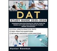 DAT Study Guide 2025-2026: Comprehensive Review Book Featuring Over 1200 DAT Practice Test Questions and In-Depth Answer Explanations for The Dental Admission Test Examination