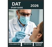 DAT Study Guide 2026: Strategy and Test-Taking Techniques, Natural Sciences Review, Human Biology, Structure and Bonding, 5 Full-Length Tests, and 500 Practice Questions.